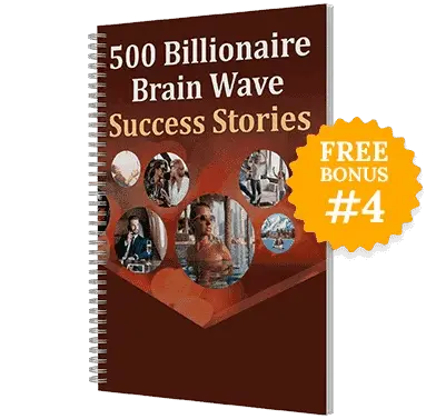 Billionaire Brain Wave Bonus #4